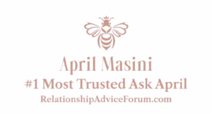 Ask April Masini #1 most trusted relationship advice Forum